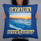 SWB DREAMS NEVER GIVE UP PILLOW